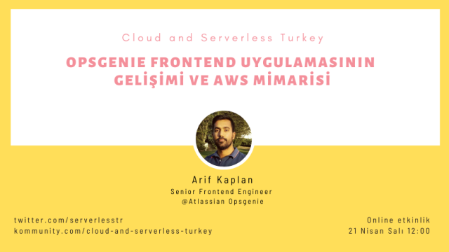 Opsgenie Frontend Uygulamasının Gelişimi ve AWS Mimarisi