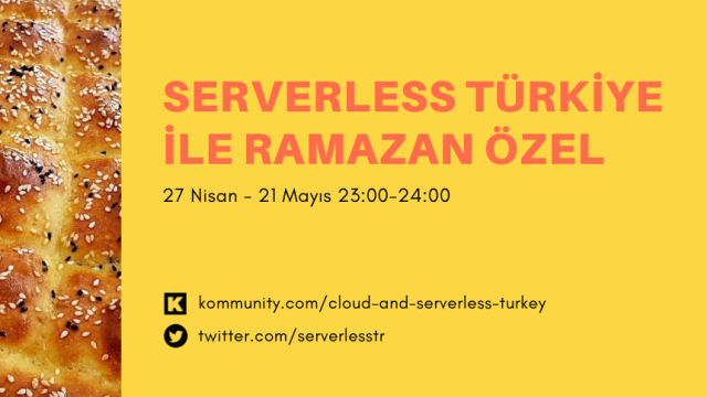Serverless Türkiye ile Ramazan özel!