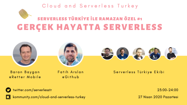 Ramazan Özel #1: Gerçek hayatta Serverless