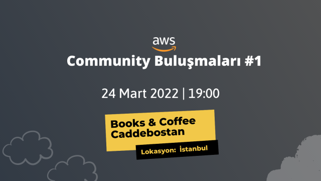 AWS Community Buluşmaları #1