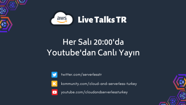 AWS Live Talks TR #1 - Neler konuşacağız | Kimler katılmalı | Neden Cloud