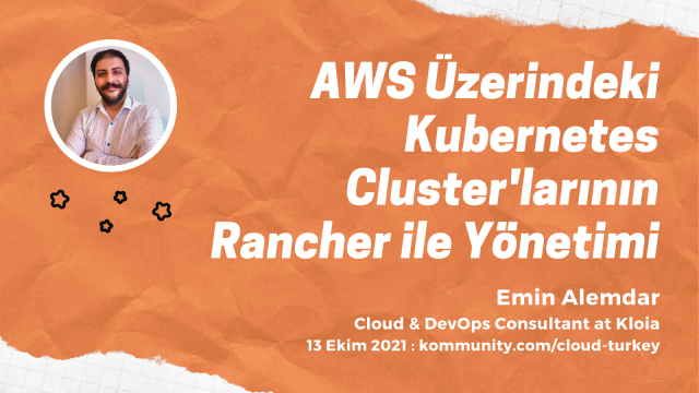 AWS Üzerindeki Kubernetes Cluster'larının Rancher ile Yönetimi