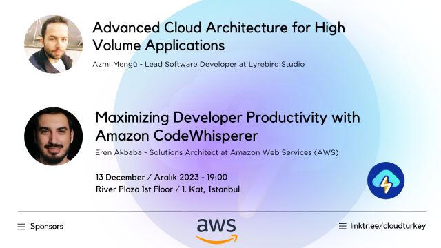 December Istanbul: Advanced Cloud Arcihtecture on AWS & Amazon CodeWhisperer