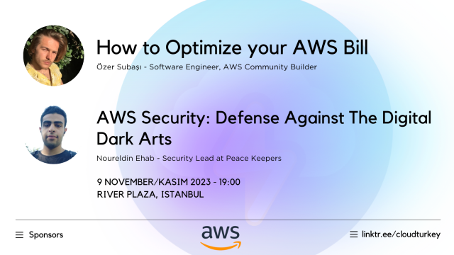 November Istanbul: AWS - Cost Optimization & AWS Security The Digital Dark Arts