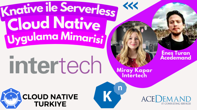 Knative ile Serverless Cloud Native Uygulama Mimarisi