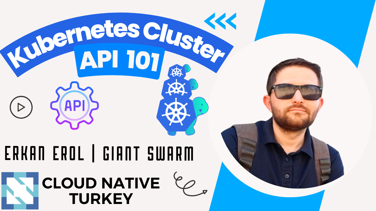 Kubernetes Cluster API 101 | Erkan Erol | Kommunity