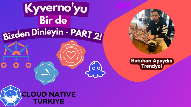 Kyverno'yu Bir de Bizden Dinleyin - PART 2!