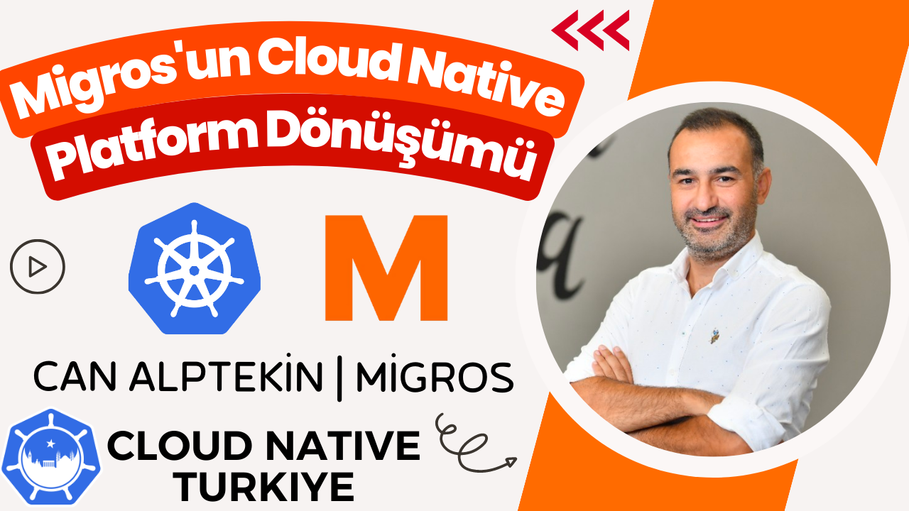 Migros'un Cloud Native Platform Dönüşümü | Kommunity