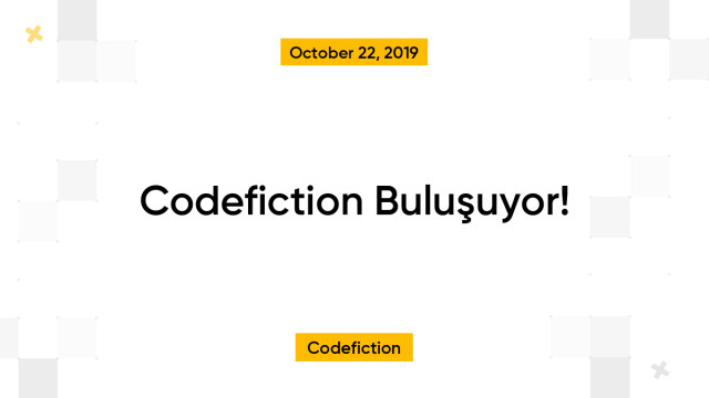 Codefiction Buluşuyor!