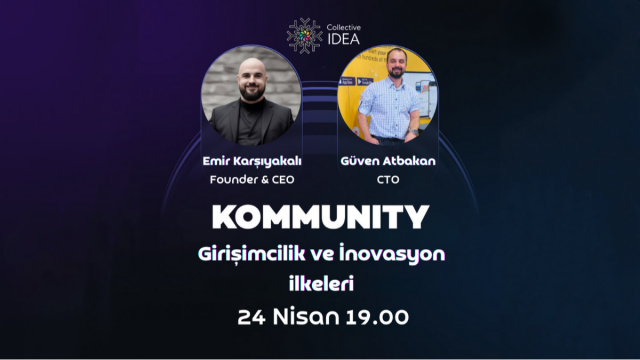 Girişimcilik ve İnovasyon İlkeleri // Kommunity & Collective Idea