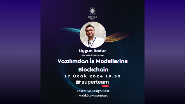 Yazılımdan İş Modellerine Blockchain // Collective Idea & Superteam Eğitim