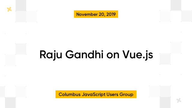 Raju Gandhi on Vue.js