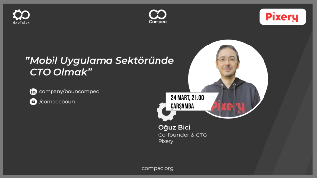 Mobil Uygulama Sektöründe CTO Olmak! | DevTalks - Pixery