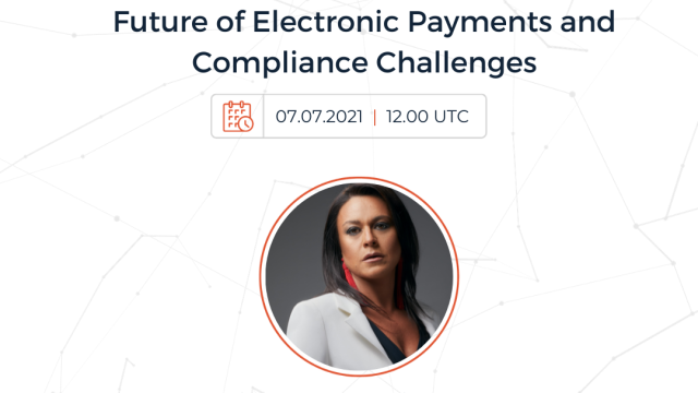 Webinar: Future of Electronic Payments and Compliance Challenges