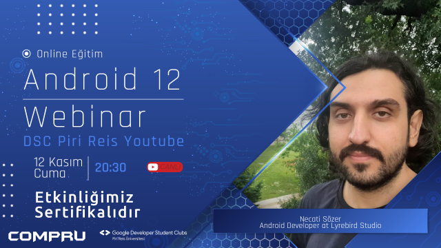 Android 12 Webinar | Necati Sözer