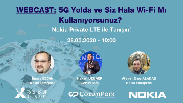 5G Yolda ve Siz Hala WiFi Mı Kullanıyorsunuz? Nokia Private LTE ile Tanışın