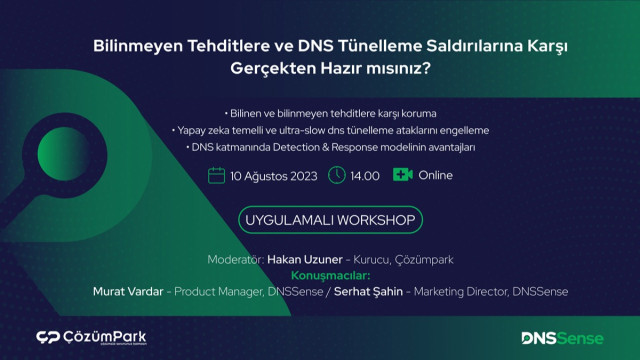 Bilinmeyen Tehditlere ve DNS Tünelleme Saldırılarına Karşı Hazır mısınız?