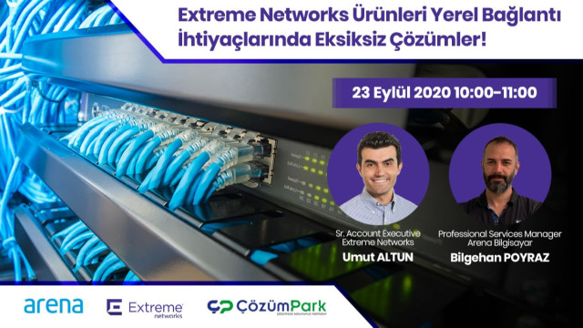 Extreme Networks Ürünleri Yerel Bağlantı İhtiyaçlarında Eksiksiz Çözümler!