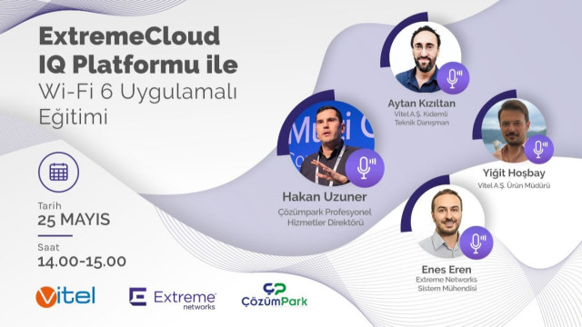 ExtremeCloud IQ Platformu ile Wi-Fi 6 Uygulamalı Eğitimi