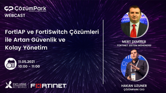 FortiAP ve FortiSwitch Çözümleri  ile Artan Güvenlik ve Kolay Yönetim