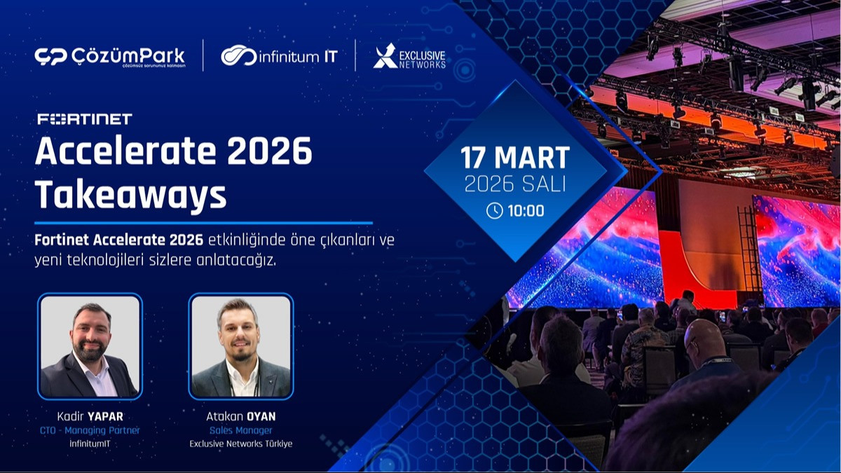 Fortinet Accelerate 2026 Takeaways – Yeni Teknolojiler ve Öne Çıkan Duyurular