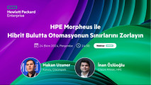 HPE Morpheus ile Hibrit Bulutta Otomasyonun Sınırlarını Zorlayın