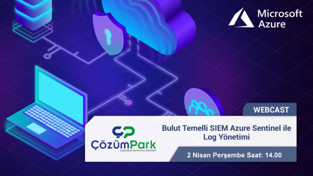 Webcast - Bulut Temelli SIEM Azure Sentinel ile Log Yönetimi