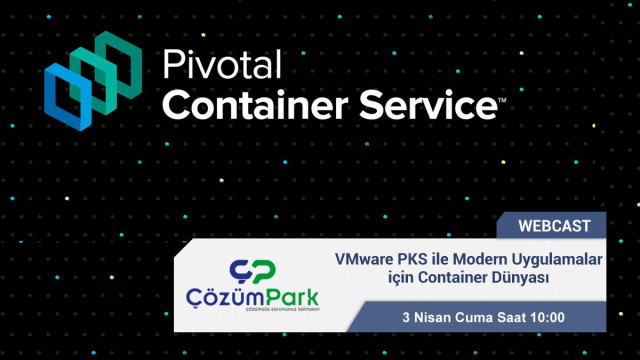 Webcast - VMware PKS ile Modern Uygulamalar için Container Dünyası