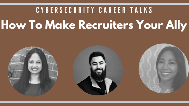 Cybersecurity Career: How To Make Recruiters Your Ally