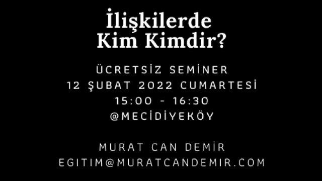 İlişkilerde Kim Kimdir? Semineri @Mecidiyeköy