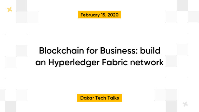 Blockchain for Business: build an Hyperledger Fabric network