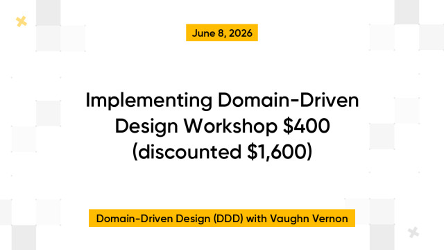 Implementing Domain-Driven Design Workshop $400 (discounted $1,600)