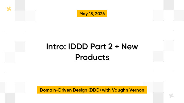 Intro: IDDD Part 2 + New Products