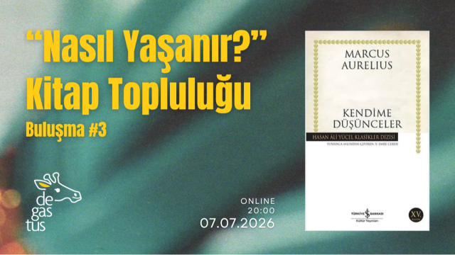 Nasıl Yaşanır? Kitap Topluluğu #3