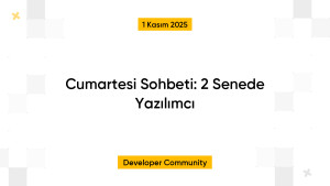 Cumartesi Sohbeti: 2 Senede Yazılımcı