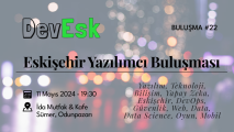 Eskişehir Yazılımcı Buluşması #22