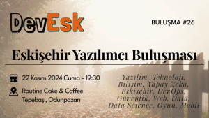 Eskişehir Yazılımcı Buluşması #26