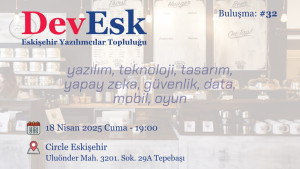 Eskişehir Yazılımcı Buluşması #32