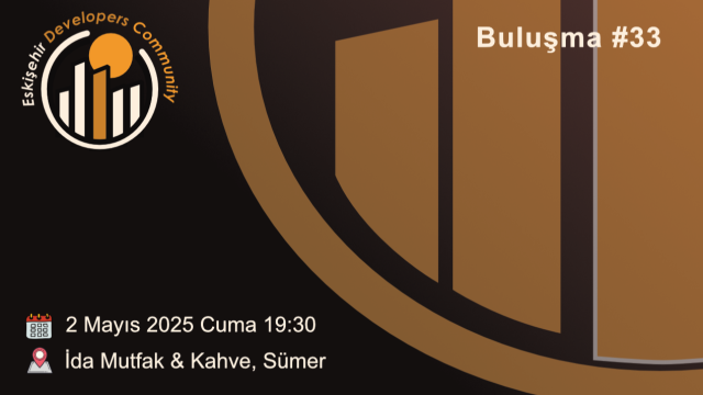 Eskişehir Yazılımcı Buluşması #33