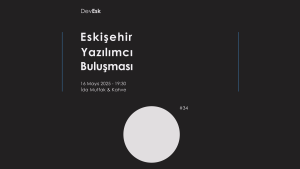 Eskişehir Yazılımcı Buluşması #34