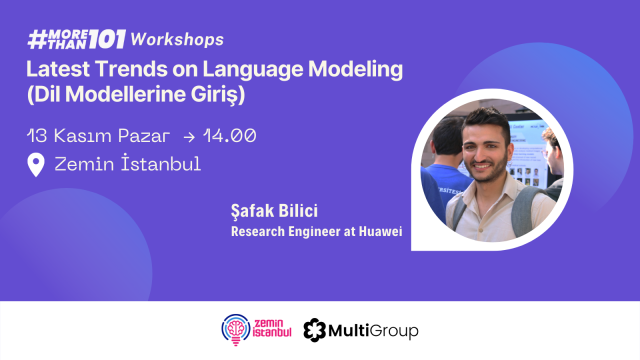 #MoreThan101 | Latest Trends on Language Modeling - Şafak Bilici