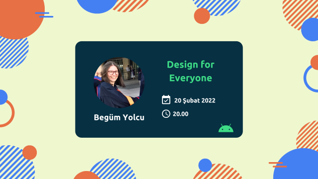 Online | Android 12 Bootcamp | Design for Everyone | Begüm Yolcu