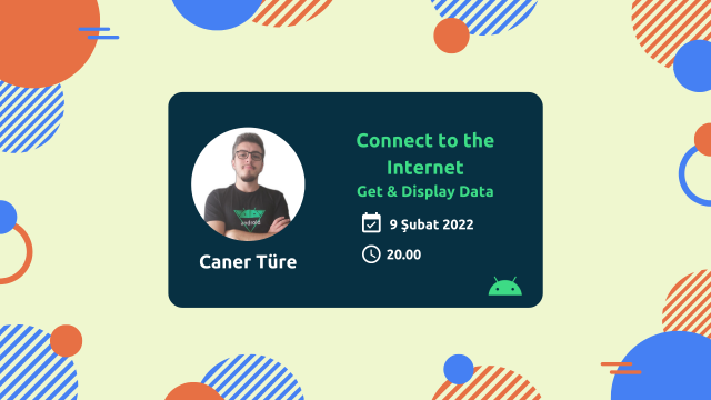 Online | Android 12 Bootcamp | Get & Display Data | Caner Türe