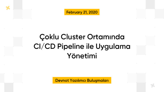 Çoklu Cluster Ortamında CI/CD Pipeline ile Uygulama Yönetimi