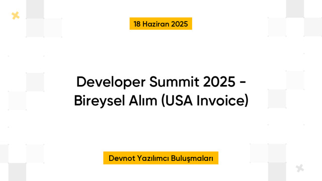 Developer Summit 2025 - Bireysel Alım (USA Invoice)