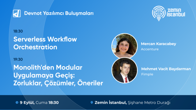 Eylül Buluşması: Serverless Workflow & Monolith'den Modular Uygulamaya Geçiş