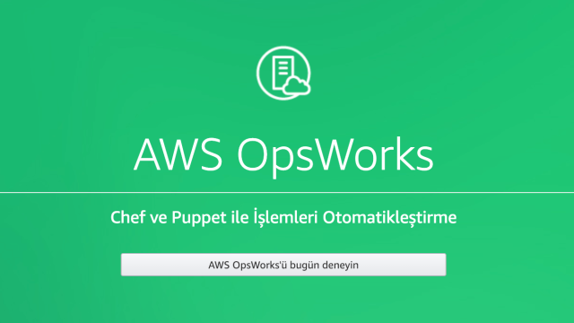 AWS Opswork (Chef  & Puppet) ile Konfigürasyon Yönetimi ve Otomasyonu