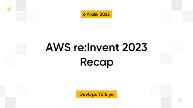 AWS re:Invent 2023 Recap