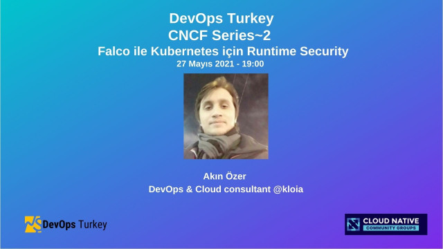 CNCF Series~2 Falco ile Kubernetes için Runtime Security