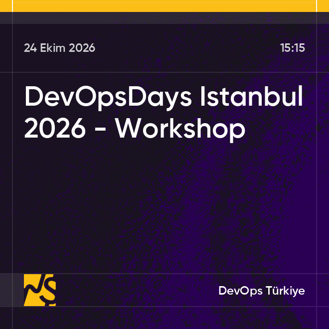 DevOpsDays Istanbul 2026 - Workshop